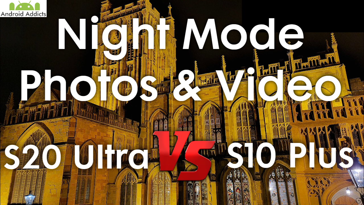 Samsung Galaxy S20 Ultra vs S10 Plus - Night Mode Camera Photos & Video